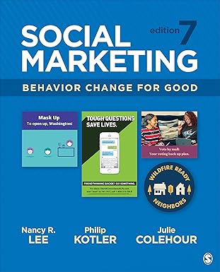 (eBook PDF)Social Marketing: Behavior Change for Good Seventh Edition by Nancy R. Lee , Philip Kotler , Julie Colehour