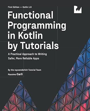 (eBook PDF)Functional Programming in Kotlin by raywenderlich Tutorial Team , Massimo Carli