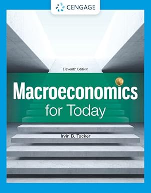 Test Bank   Macroeconomics for Today 11th Edition by Irvin Tucker