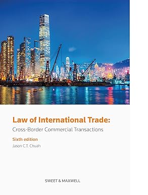 (eBook PDF)Law of International Trade: Cross-Border Commercial 6th by Jason Chuah 