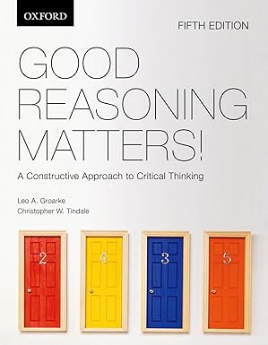 (eBook PDF)Good Reasoning Matters A Constructive Approach to Critical by Leo Groarke , Christopher Tindale 