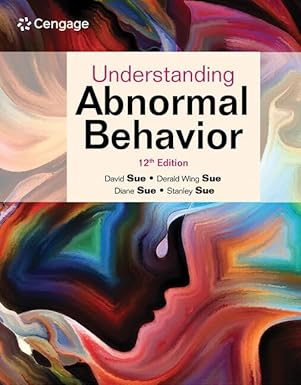 (eBook PDF)Understanding Abnormal Behavior 12th Edition by David Sue , Derald Wing Sue , Diane Sue , Stanley Sue