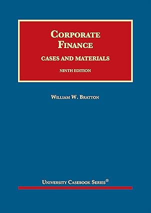 (eBook PDF)Corporate Finance, Cases and Materials (University Casebook Series) 9th Edition by William Bratton