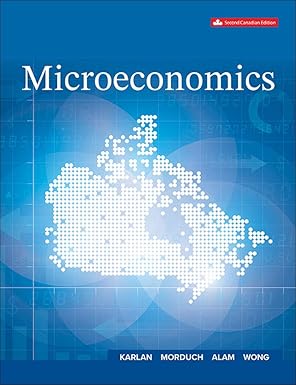 (eBook PDF)Microeconomics 2nd Canadian Edition by Dean S.Karlan by Dean S. Karlan , Jonathan J. Morduch , Rafat Alam , Andrew Wong 