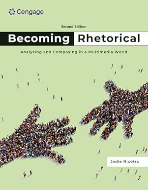 (eBook PDF)Becoming Rhetorical: Analyzing and Composing in a Multimedia World (MindTap Course List) 2nd Edition by  Jodie Nicotra