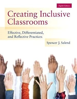 (eBook PDF)Creating Inclusive Classrooms: Effective, Differentiated and Reflective Practices, Enhanced Pearson eText with Loose-Leaf Version -- Access Card Package 8th Edition by Spencer Salend