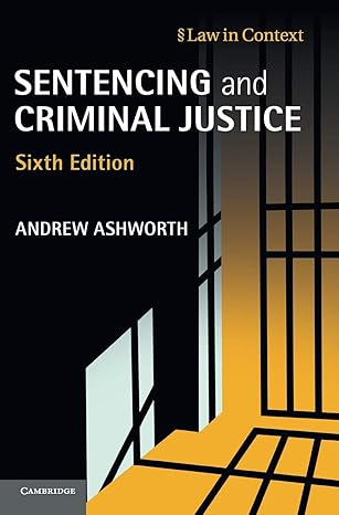 (eBook PDF)Sentencing and Criminal Justice 6th Edition by Andrew Ashworth 