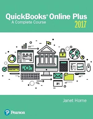  Test Bank for  QuickBooks? Online Plus: A Complete Course 2017  by Janet Horne 