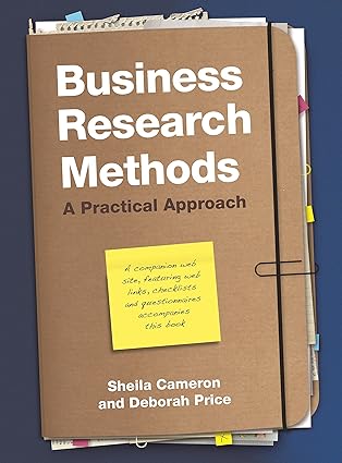 (eBook PDF)Business Research Methods A Practical Approach by Sheila Cameron , Deborah Price
