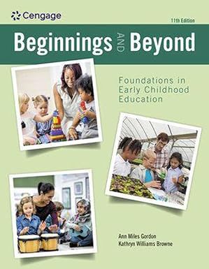 (eBook PDF)Beginnings and Beyond Foundations in Early Childhood 11th by Ann Gordon , Kathryn Williams Browne 
