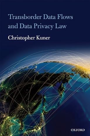 (eBook PDF)Transborder Data Flows and Data Privacy Law 1st Edition by Christopher Kuner