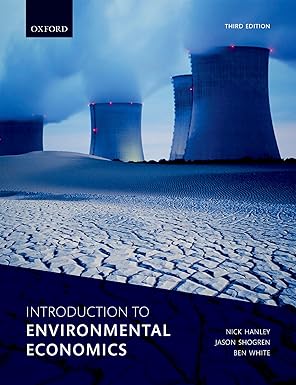 (eBook PDF)Introduction to Environmental Economics 3rd Edition by Nick Hanley , Jason Shogren , Ben White
