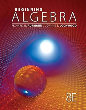 (eBook PDF)Beginning Algebra 8th Edition by Richard N Aufmann by Richard Aufmann , Joanne Lockwood 