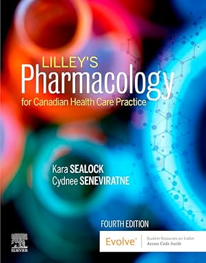 (eBook PDF)Lilley＆＃39;s Pharmacology for Canadian Health Care Practice 4th by Kara Sealock , Cydnee Seneviratne , Linda Lane Lilley , Julie S. Snyder 