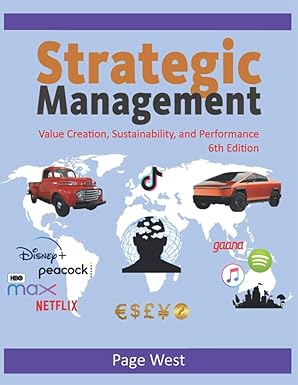 (eBook PDF)Strategic Management Value Creation, Sustainability, and Per by Page West