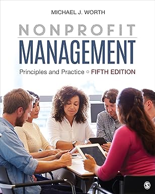 (eBook PDF)Nonprofit Management Principles and Practice 5th Edition by Michael J. Worth