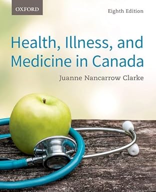 (eBook PDF)Health,Illness,and Medicine in Canada 8th Edition  by Juanne Nancarrow Clarke