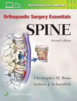 (eBook PDF)Orthopaedic Surgery Essentials: Spine by Christopher M. Bono MD , Dr. Andrew J. Schoenfeld MD. MSc
