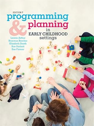 (eBook PDF)Programming and Planning in Early Childhood Settings 7th by Sue Dockett , Leonie Arthur , Bronwyn Beecher , Elizabeth Death 