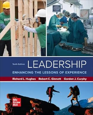 (eBook PDF)Leadership: Enhancing the Lessons of Experience 10th Edition by Gordon Curphy Richard Hughes, Robert Ginnett 
