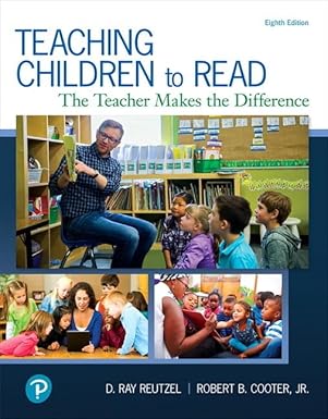 (eBook PDF)Teaching Children to Read: The Teacher Makes the Difference by D. Reutzel , Robert Cooter Jr. 
