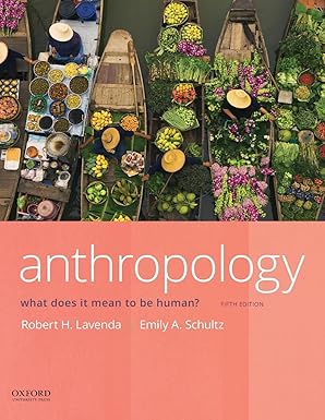 (eBook PDF)Anthropology What Does it Mean to Be Human 5th by Robert H. Lavenda , Emily A. Schultz