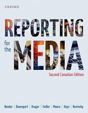 (eBook PDF)Reporting for the Media 2nd Second Canadian Edition by John R. Bender , Lucinda D. Davenport , Michael W. Drager , Fred Fedler
