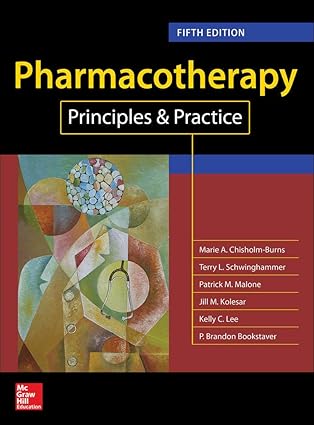 (eBook PDF)Pharmacotherapy Principles and Practice 5th Edition by Marie Chisholm-Burns , Terry Schwinghammer , Patrick Malone , Jill Kolesar