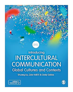 (eBook PDF)Introducing Intercultural Communication Global Cultures 4th by Shuang Liu , Zala Volcic , Cindy Gallois