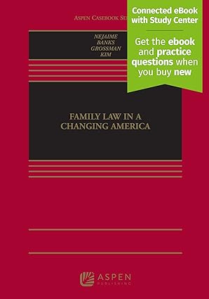 (eBook PDF)Family Law in a Changing America by Douglas Nejaime , R. Richard Banks , Joanna L. Grossman , Suzanne A. Kim 