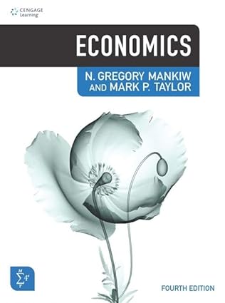 Test Bank for  Economics Fourth 4th Edition by Mark Taylor N. Mankiw by Mark Taylor