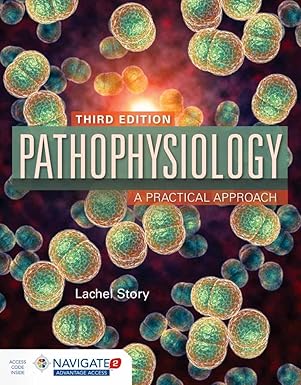 (eBook PDF)Pathophysiology: A Practical Approach 3rd Edition by Lachel Story 