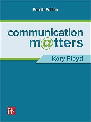 (eBook PDF)Communication Matters 4th Edition By Kory Floyd by Kory Floyd