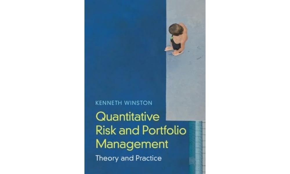 (eBook PDF)Quantitative Risk and Portfolio Management: Theory and Practice New Edition by Kenneth J. Winston