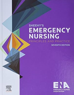 (eBook PDF)Sheehy＆＃39;s Emergency Nursing: Principles and Practice 7th Edition by Emergency Nurses Association 
