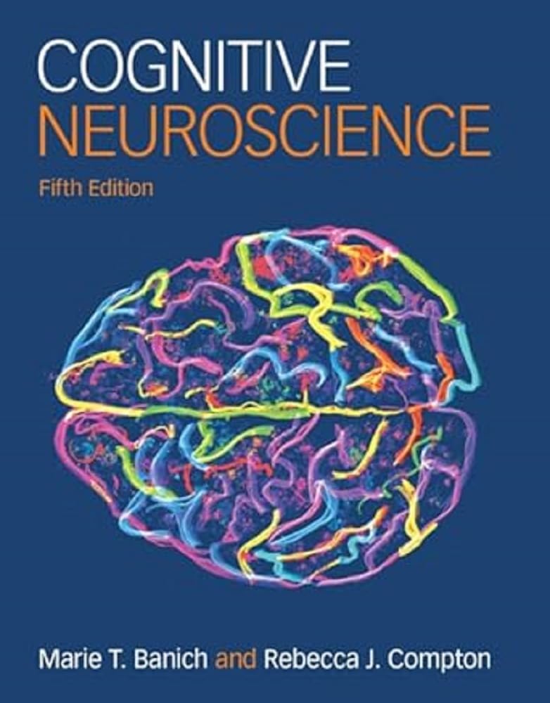 (eBook PDF)Cognitive Neuroscience 5th Edition by Marie T. Banich, Rebecca J. Compton