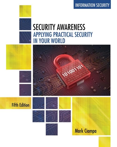Test Bank for Security Awareness: Applying Practical Security in Your World by Mark Ciampa