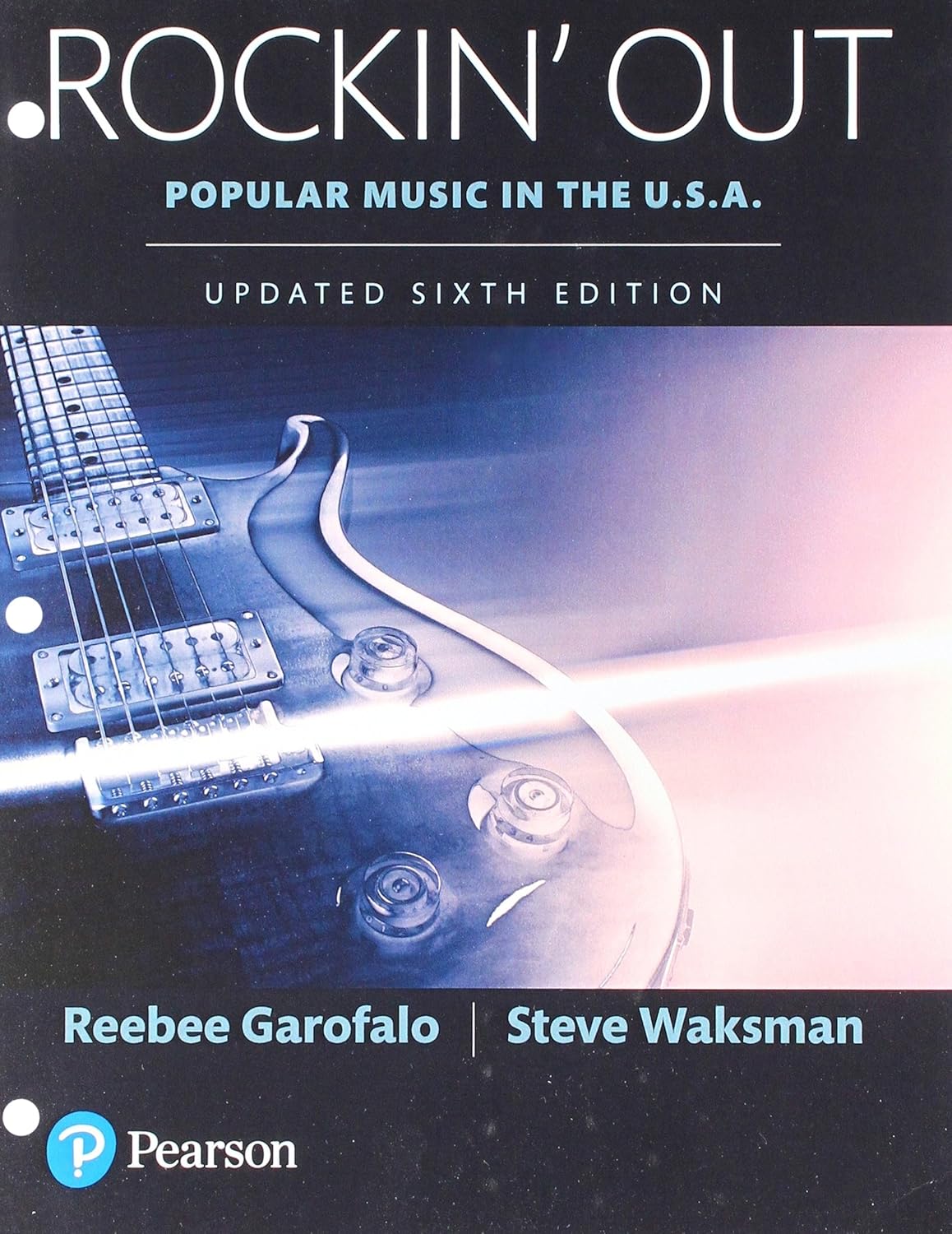 (eBook PDF)Rockin  Out: Popular Music in the U.S.A, Updated Edition 6th Edition by Reebee Garofalo, Steven Waksman