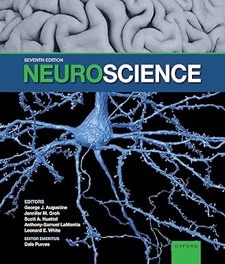 (eBook PDF)Neuroscience 7th Edition by George J. Augustine , Jennifer M. Groh , Scott A. Huettel , Anthony-Samuel LaMantia 
