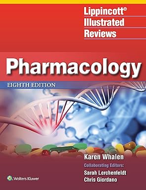 (eBook PDF)Lippincott Illustrated Reviews: Pharmacology (Lippincott Illustrated Reviews Series) Eighth, North American Edition by Karen Whalen PharmD BCPS 