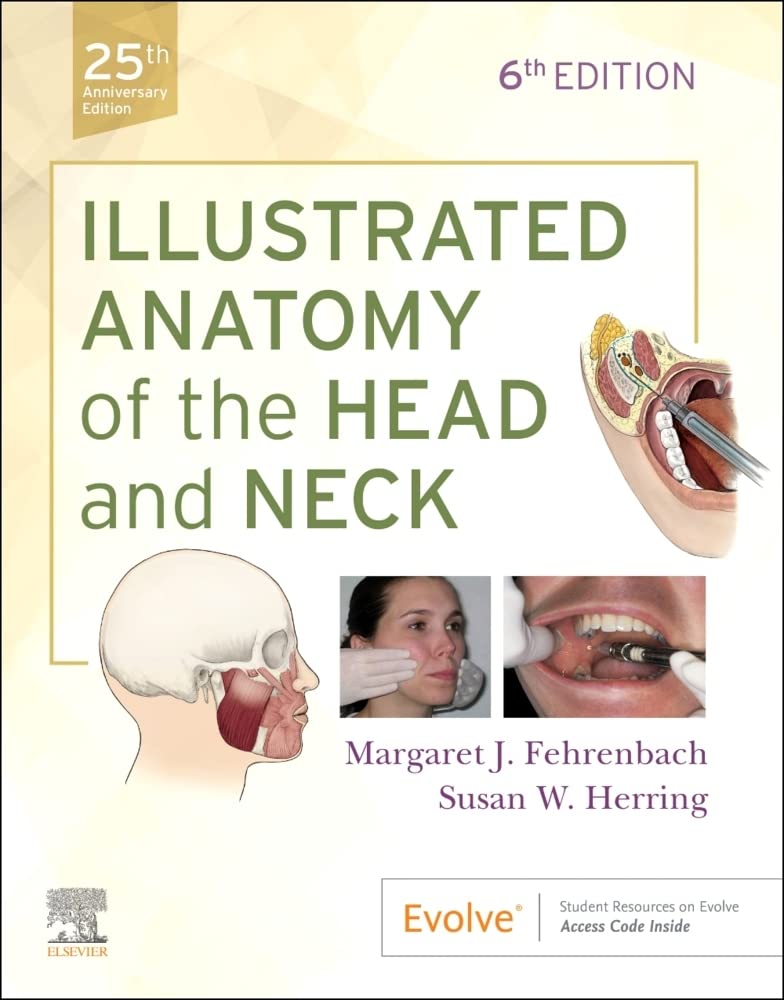 (eBook PDF)Illustrated Anatomy of the Head and Neck, 6th Edition by Margaret J. Fehrenbach RDH MS , Susan W. Herring PhD