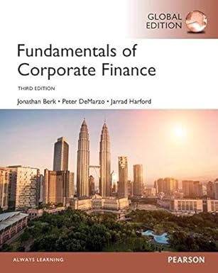  (eBook PDF)Fundamentals of Corporate Finance, Global Edition Paperback ＆ndash; January 1, 2014 by BERK 