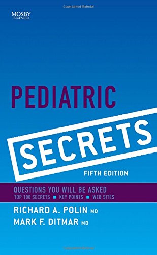 (eBook PDF) Pediatric Secrets 5th Edition by Richard Polin MD , Mark F. Ditmar MD 