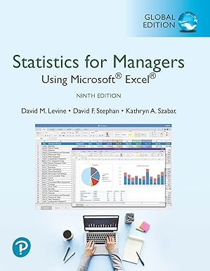 Test Bank for  Statistics for Managers Using Microsoft Excel, Global Edition: Statistics for Managers Using Microsoft Excel 9th Edition by David Levine , David Stephan , Kathryn Szabat 