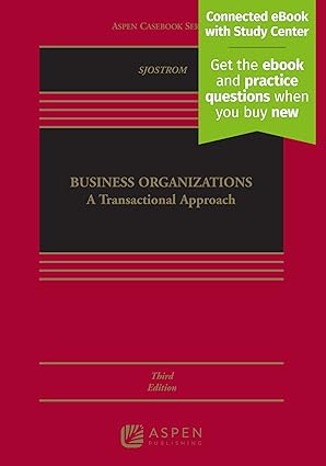 (eBook PDF)Business Organizations A Transactional Approach 3rd Edition by William K. Sjostrom