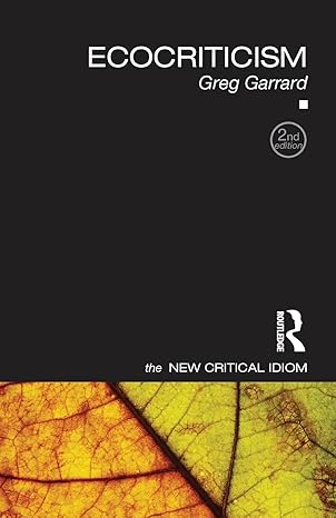 (eBook PDF)Ecocriticism (The New Critical Idiom) 2nd Edition by Greg Garrard