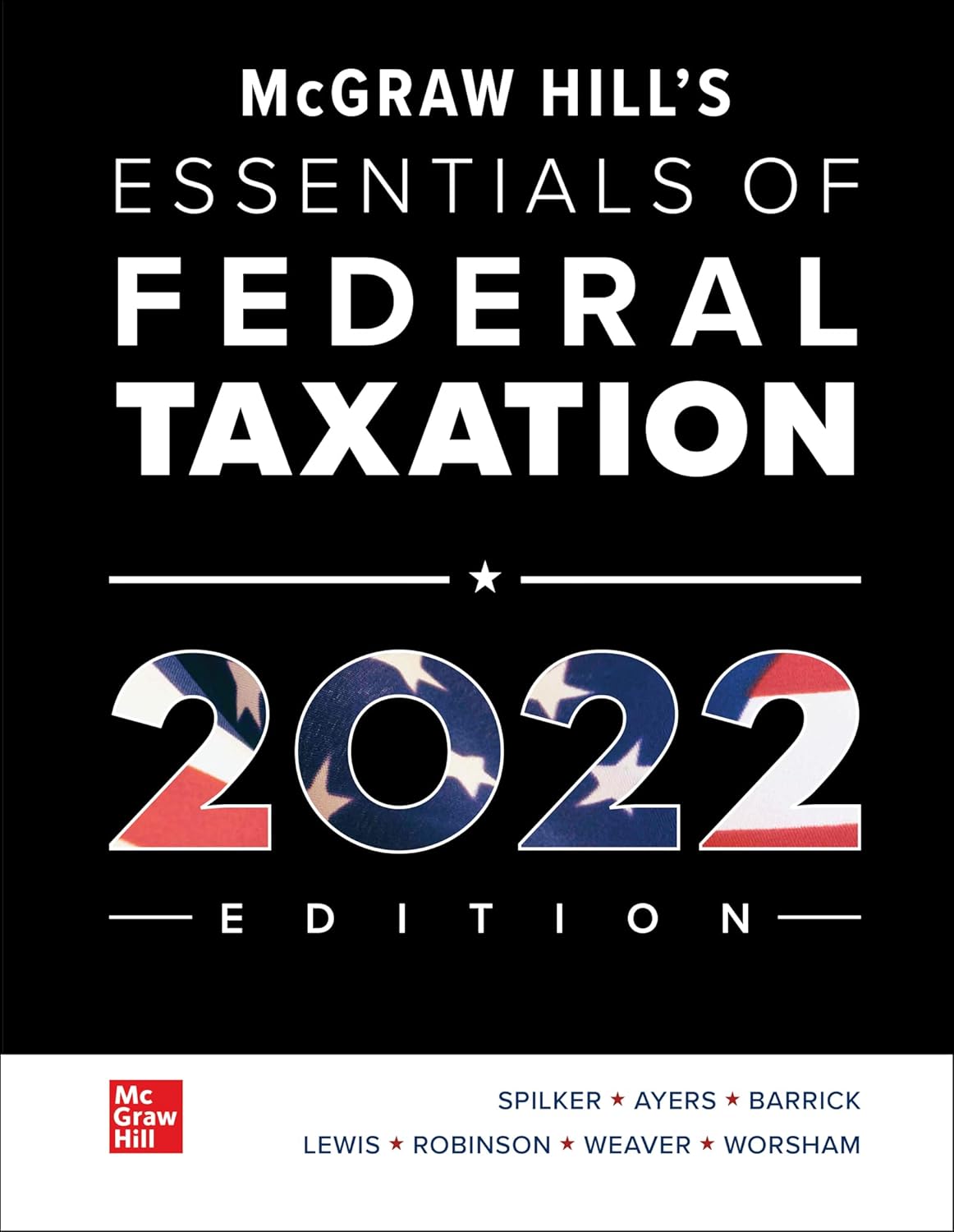 (eBook PDF)Loose Leaf for McGraw-Hill s Essentials of Federal Taxation 2022 Edition by Brian C. Spilker, Benjamin C. Ayers, John A. Barrick, Troy Lewis, John Robinson, Connie Weaver, Ronald G. Worsham