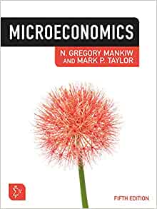 Test Bank for Microeconomics, 5 EMEA Edition by N. Mankiw , Mark Taylor by N. Mankiw , Mark Taylor