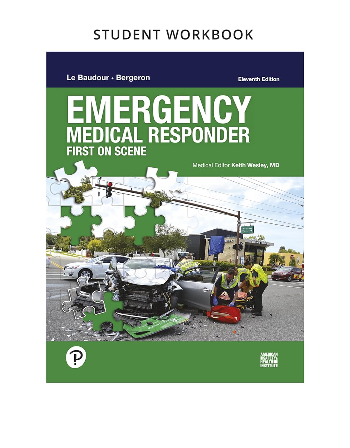 (eBook PDF)Workbook for Emergency Medical Responder: First on Scene 11th by Chris Le Baudour, J. David Bergeron, Keith Wesley