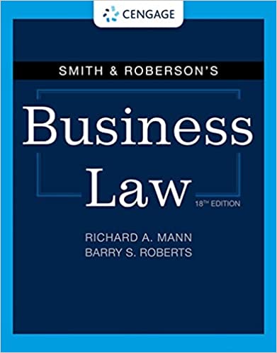 Test Bank for Smith and Roberson＆＃39;s Business Law 18th Edition by Richard A. Mann , Barry S. Roberts